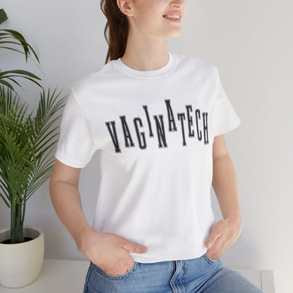 VAGINA TECH - Bella & Canvas Tee