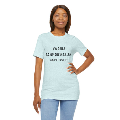 Vagina Commonwealth University Tee — Feminist College Humor Graphic T-Shirt