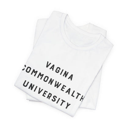 Vagina Commonwealth University Tee — Feminist College Humor Graphic T-Shirt