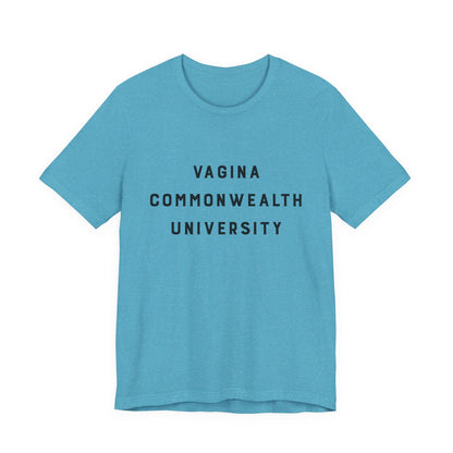 Vagina Commonwealth University Tee — Feminist College Humor Graphic T-Shirt