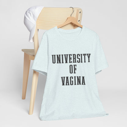 "University of Vagina" - College Style T-Shirt