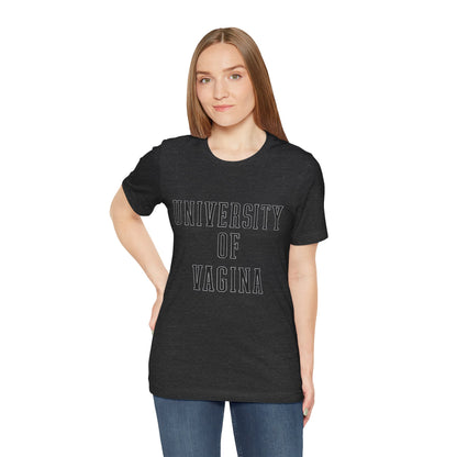 "University of Vagina" - College Style T-Shirt