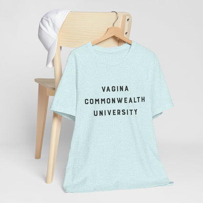 Vagina Commonwealth University Tee — Feminist College Humor Graphic T-Shirt