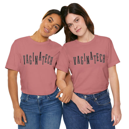 VAGINA TECH - Bella & Canvas Tee