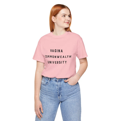 Vagina Commonwealth University Tee — Feminist College Humor Graphic T-Shirt