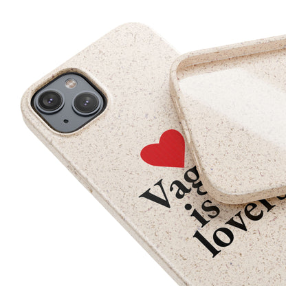 Biodegradable Phone Case — "Vagina Is For Lovers" Eco-Friendly iPhone Cover