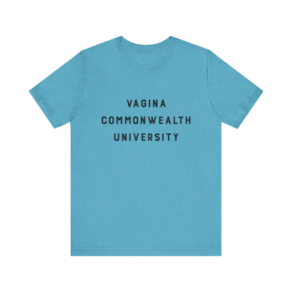 Vagina Commonwealth University Tee — Feminist College Humor Graphic T-Shirt