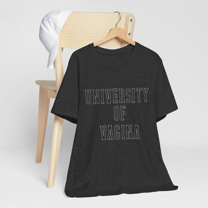 "University of Vagina" - College Style T-Shirt