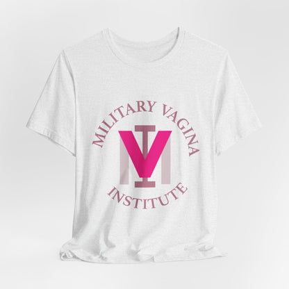 Military Vagina Institute Graphic Tee – Feminist Military-Inspired Shirt