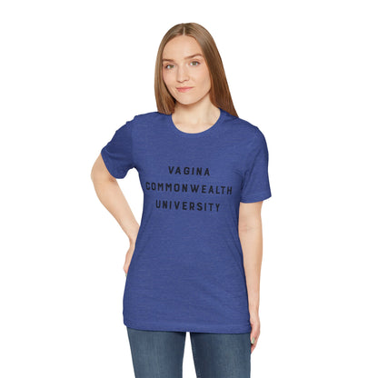 Vagina Commonwealth University Tee — Feminist College Humor Graphic T-Shirt