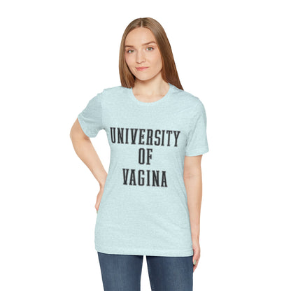 "University of Vagina" - College Style T-Shirt
