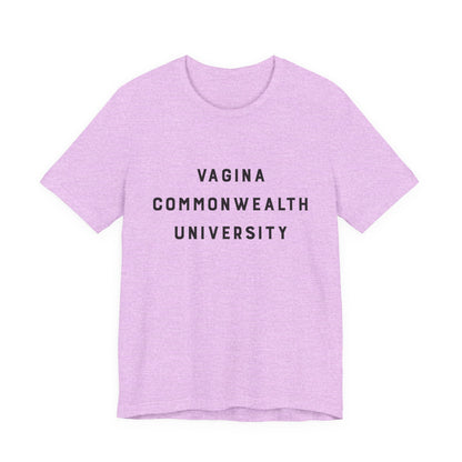 Vagina Commonwealth University Tee — Feminist College Humor Graphic T-Shirt