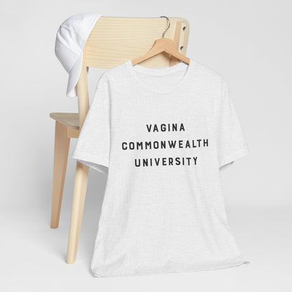 Vagina Commonwealth University Tee — Feminist College Humor Graphic T-Shirt