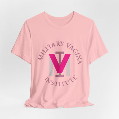 Military Vagina Institute Graphic Tee – Feminist Military-Inspired Shirt
