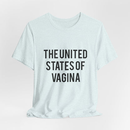 "The United States of Vagina" - T-Shirt
