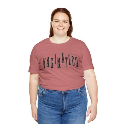 VAGINA TECH - Bella & Canvas Tee