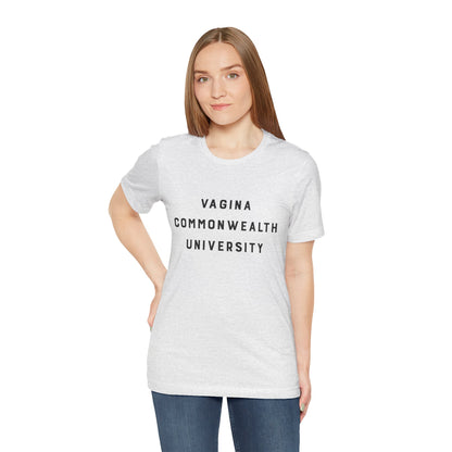 Vagina Commonwealth University Tee — Feminist College Humor Graphic T-Shirt