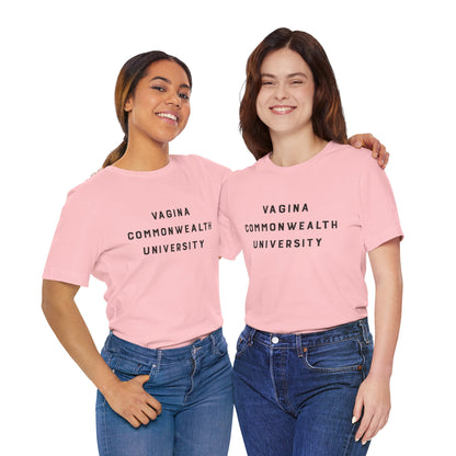 Vagina Commonwealth University Tee — Feminist College Humor Graphic T-Shirt