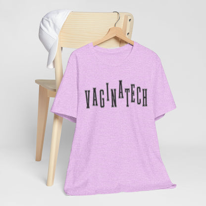 VAGINA TECH - Bella & Canvas Tee