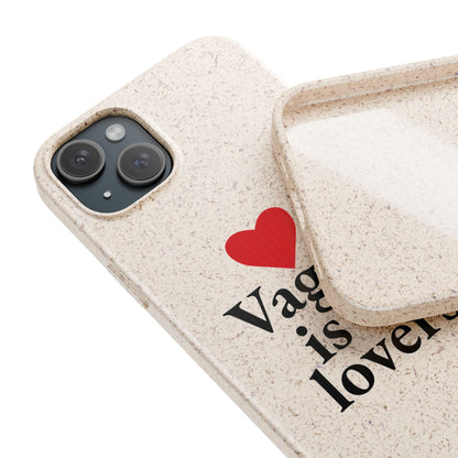 Biodegradable Phone Case — "Vagina Is For Lovers" Eco-Friendly iPhone Cover