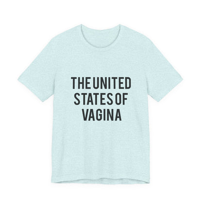 "The United States of Vagina" - T-Shirt