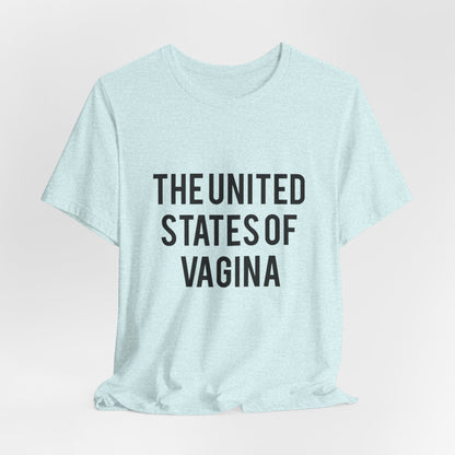 "The United States of Vagina" - T-Shirt