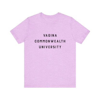 Vagina Commonwealth University Tee — Feminist College Humor Graphic T-Shirt