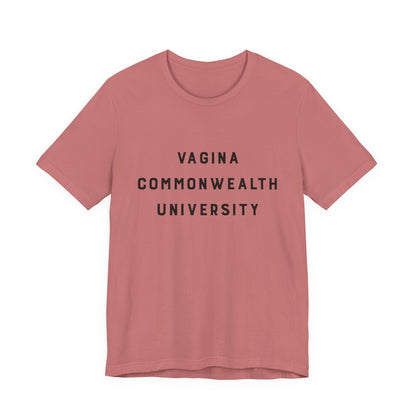 Vagina Commonwealth University Tee — Feminist College Humor Graphic T-Shirt