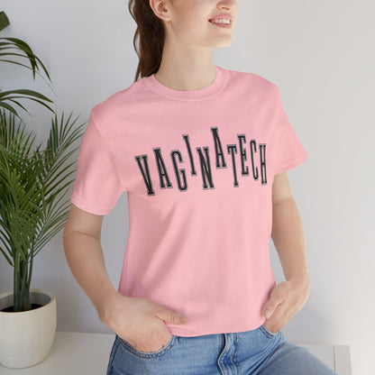 VAGINA TECH - Bella & Canvas Tee
