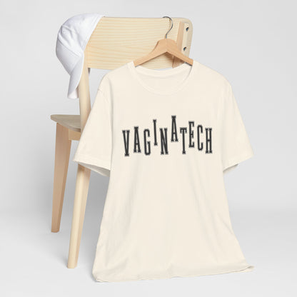 VAGINA TECH - Bella & Canvas Tee