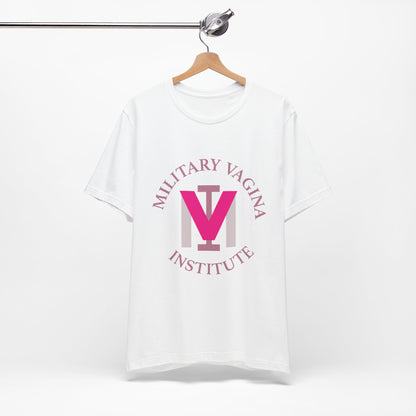 Military Vagina Institute Graphic Tee – Feminist Military-Inspired Shirt
