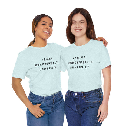 Vagina Commonwealth University Tee — Feminist College Humor Graphic T-Shirt