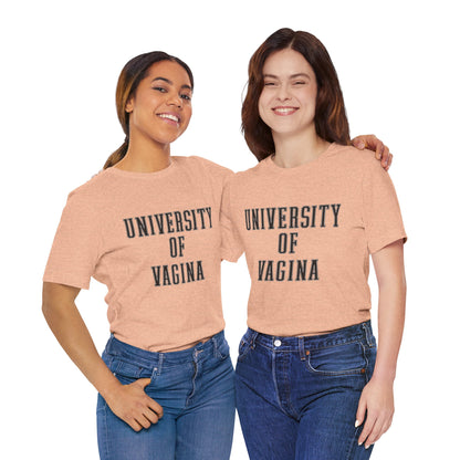"University of Vagina" - College Style T-Shirt
