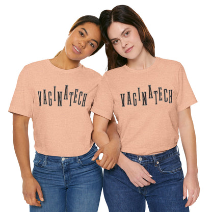 VAGINA TECH - Bella & Canvas Tee