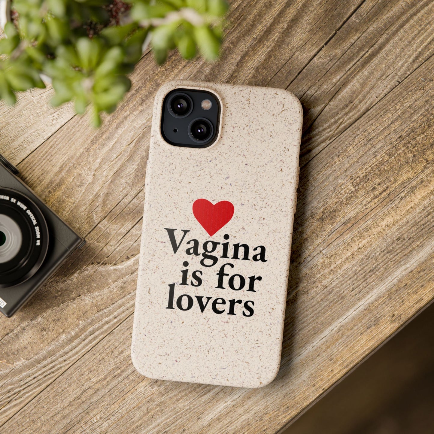 Biodegradable Phone Case — "Vagina Is For Lovers" Eco-Friendly iPhone Cover