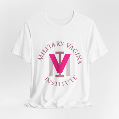 Military Vagina Institute Graphic Tee – Feminist Military-Inspired Shirt