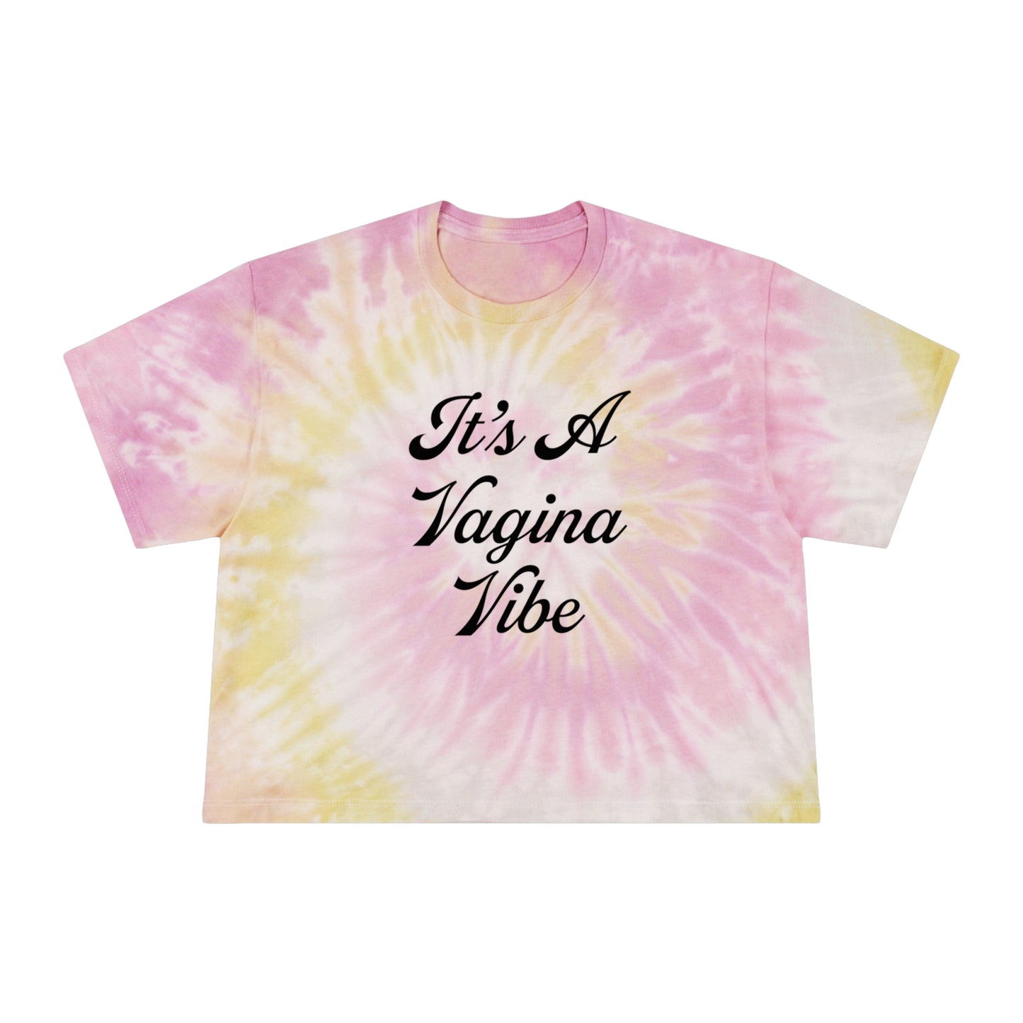 "It's A Vagina Vibe" Tie-Dye Feminist Graphic Top - Crop Tee