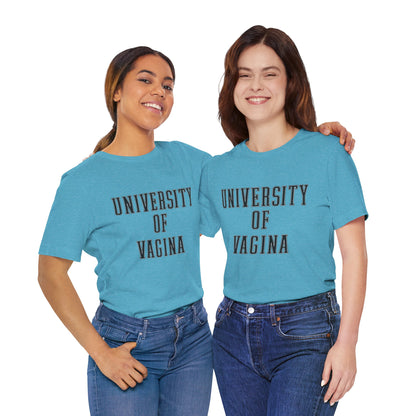 "University of Vagina" - College Style T-Shirt