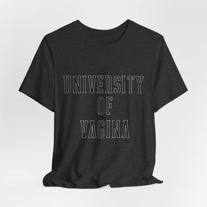 "University of Vagina" - College Style T-Shirt